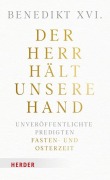 Cover-Bild zum Titel 'Der Herr hält unsere Hand' von 'Benedikt XVI'
