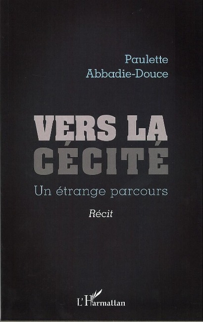 Vers la cécité - Abbadie-Douce