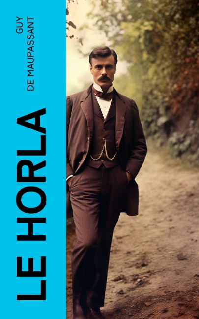 Le Horla - Guy de Maupassant