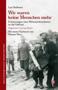 Cover-Bild zum Titel 'Wir waren keine Menschen mehr' von 'Luis Raffeiner, Luise Ruatti'