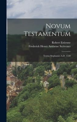 Novum Testamentum - Frederick Henry Ambrose Scrivener, Robert Estienne