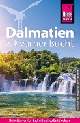 Cover-Bild zum Titel 'Reise Know-How Reiseführer Dalmatien & Kvarner Bucht' von 'Werner Lips'