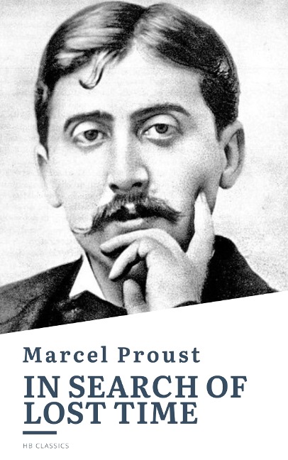 In Search of Lost Time - Marcel Proust, Hb Classics