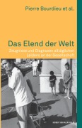 Cover-Bild zum Titel 'Das Elend der Welt. Zeugnisse und Diagnosen alltäglichen Leidens an der Gesellschaft' von 'Pierre Bourdieu'