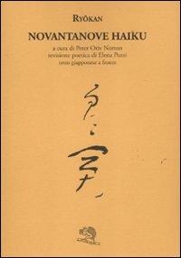 Novantanove haiku. Testo giapponese a fronte - Daigu Ryokan