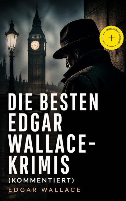 Die besten Edgar Wallace-Krimis (Kommentiert) - Edgar Wallace