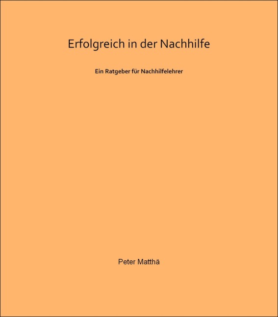 Erfolgreich in der Nachhilfe - Peter Matthä
