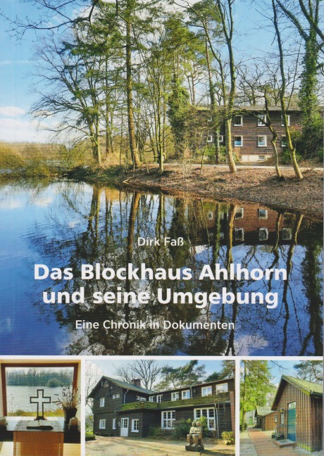 Das Blockhaus Ahlhorn und seine Umgebung - Dirk Faß