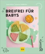 Cover-Bild zum Titel 'Breifrei für Babys' von 'Lena Merz, Annina Schäflein'