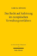 Cover-Bild zum Titel 'Das Recht auf Anhörung im europäischen Verwaltungsverfahren' von 'Sabrina Nöhmer'