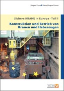 Cover-Bild zum Titel 'Sichere Krane in Europa - Teil 1' von 'Jürgen Koop, Hans-Jürgen Kunze Kunze'