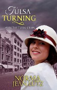 Tulsa Turning (Tulsa Series, #2) - Norma Jean Lutz