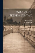 Manual of Hebrew Syntax; - J. D. Wijnkoop, C. Van Den Biesen