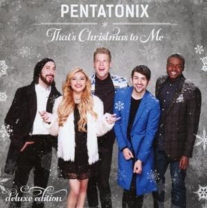 That's Christmas To Me (Deluxe Edition) - Pentatonix