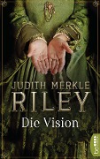Die Vision - Judith Merkle Riley