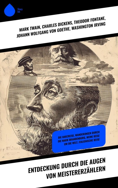 Entdeckung durch die Augen von Meistererzählern - Mark Twain, Karl Emil Franzos, Robert Louis Stevenson, Stéphane Zweig, Charles Dickens