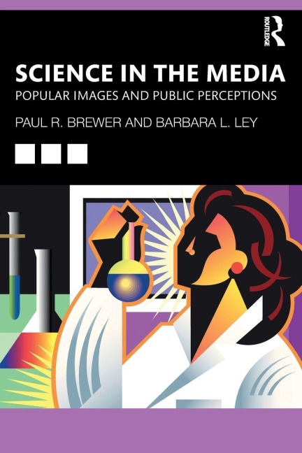 Science in the Media - Paul R Brewer, Barbara L Ley