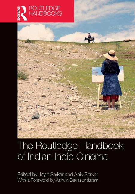 The Routledge Handbook of Indian Indie Cinema - 