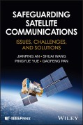 Cover-Bild zum Titel 'Safeguarding Satellite Communications' von 'Jianping An, Shuai Wang, Pingyue Yue, Gaofeng Pan'