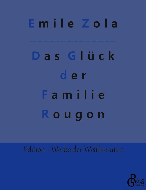 Das Glück der Familie Rougon - Emile Zola