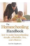 Cover-Bild zum Titel 'The Homeschooling Handbook' von 'Lorilee Lippincott'