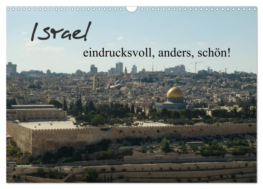 Israel - eindrucksvoll, anders, schön! (Wandkalender 2026 DIN A3 quer), CALVENDO Monatskalender - Jonathan Schwalm