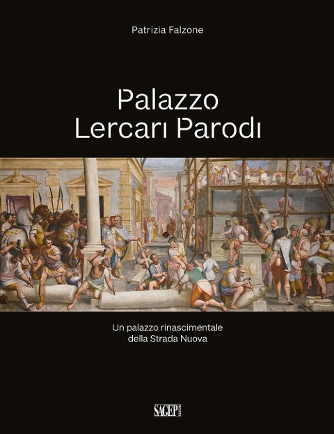 Palazzo Lercari Parodi. Un palazzo rinascimentale della Strada Nuova - Patrizia Falzone