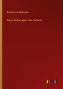 Cover-Bild zum Titel 'Neue Volkssagen der Böhmen' von 'Karoline von Woltmann'