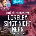 Cover-Bild zum Titel 'Loreley singt nicht mehr' von 'Judith Merchant'