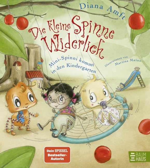 Die kleine Spinne Widerlich - Mini-Spinni kommt in den Kindergarten - Diana Amft