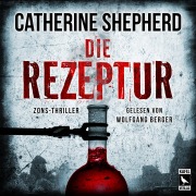Cover-Bild zum Titel 'Die Rezeptur: Thriller' von 'Catherine Shepherd'