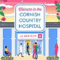 Cover-Bild zum Titel 'Welcome To The Cornish Country Hospital' von 'Jo Bartlett'