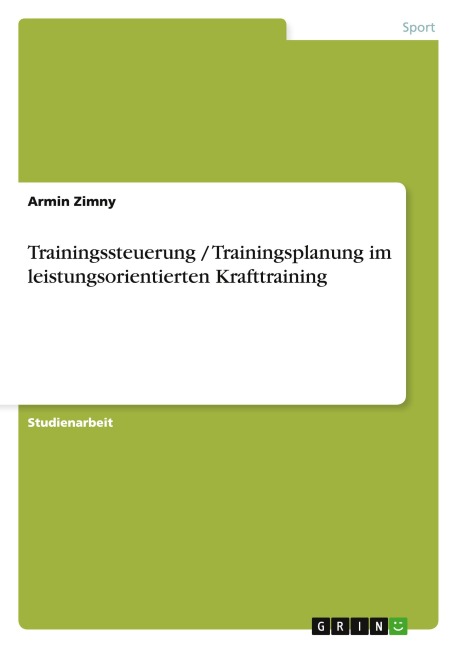 Trainingssteuerung / Trainingsplanung im leistungsorientierten Krafttraining - Armin Zimny