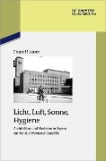 Cover-Bild zum Titel 'Licht, Luft, Sonne, Hygiene' von 'Franz Hauner'
