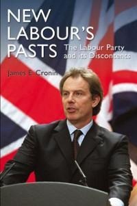 New Labour's Pasts - James E. Cronin