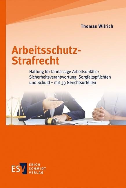 Arbeitsschutz-Strafrecht - Thomas Wilrich
