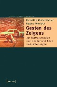 Cover-Bild zum Titel 'Gesten des Zeigens' von 'Roswitha Muttenthaler, Regina Wonisch'