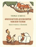 Cover-Bild zum Titel 'Großvaters Geschichten von den Tieren' von 'Thomas Winding'