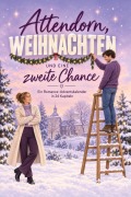 Cover-Bild zum Titel 'Attendorn, Weihnachten und eine zweite Chance' von 'Liam Vogel'