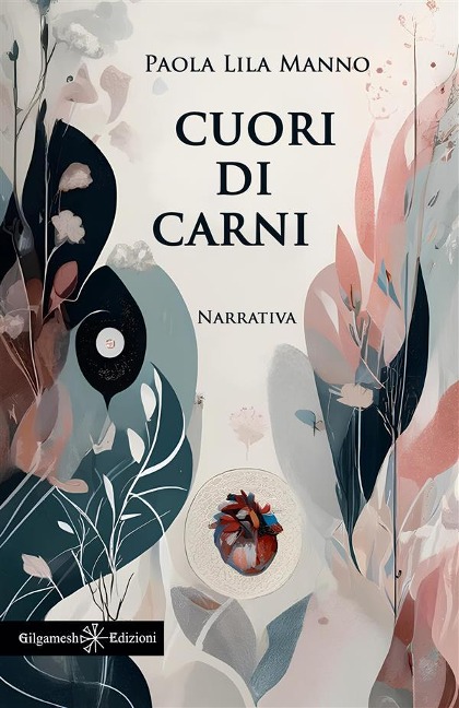 Cuori di carni - Paola Lila Manno