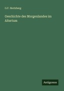 Cover-Bild zum Titel 'Geschichte des Morgenlandes im Altertum' von 'G. F. Hertzberg'