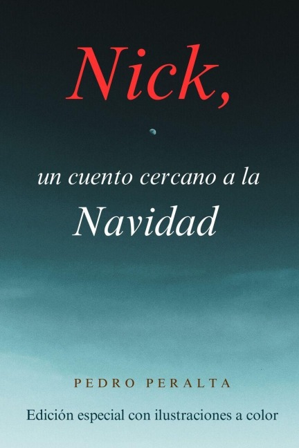 Nick, un cuento cercano a la Navidad - Pedro Peralta