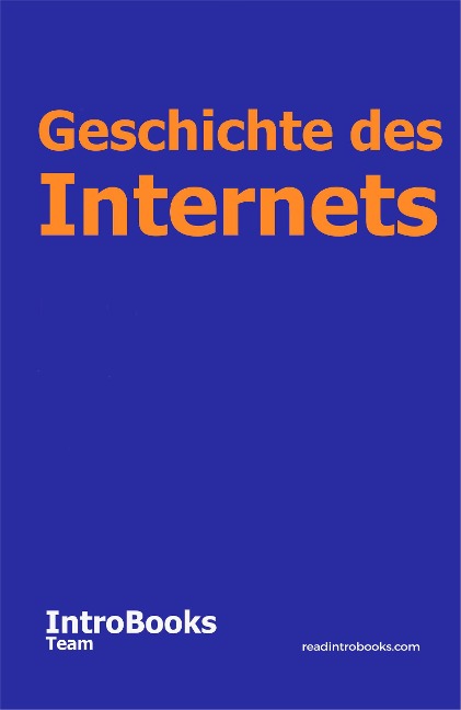Geschichte des Internets - IntroBooks Team