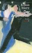 Cover-Bild zum Titel 'Der Argentinier' von 'Klaus Merz'