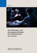 Cover-Bild zum Titel 'Vernehmungs- und Aussagepsychologie für Polizeistudium und -praxis' von 'Lena Posch'