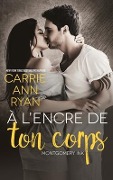 Cover-Bild zum Titel 'À l'encre de ton corps' von 'Carrie Ann Ryan'