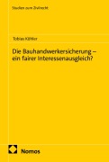 Cover-Bild zum Titel 'Die Bauhandwerkersicherung - ein fairer Interessenausgleich?' von 'Tobias Köhler'