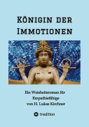 Cover-Bild zum Titel 'Königin der Immotionen' von 'H. Lukas Kirchner'