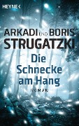 Die Schnecke am Hang - Arkadi Strugatzki, Boris Strugatzki