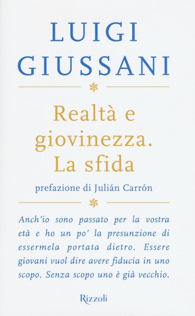 Realtà e giovinezza. La sfida - Luigi Giussani